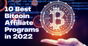 Read more about the article 10 Best Bitcoin Affiliate Programs in 2022