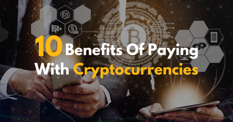 Benefits Of Paying With Cryptocurrencies