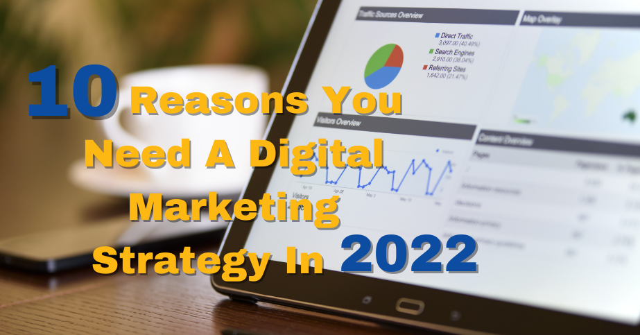 10 Reasons You Need A Digital Marketing Strategy In 2022 - BK8 Affliates