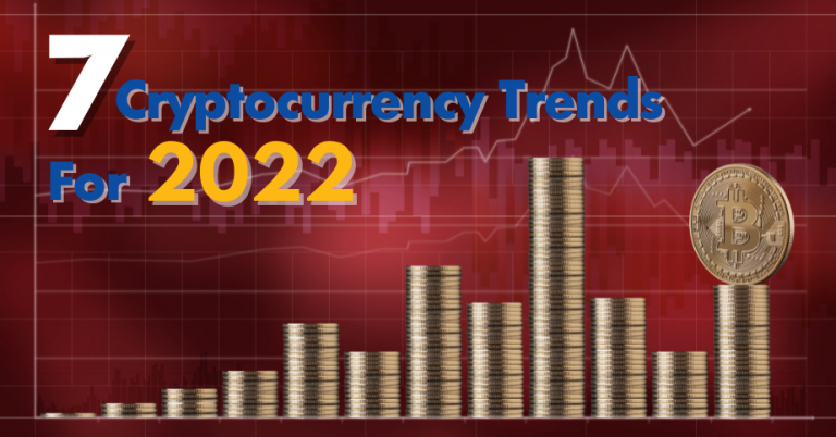 7 Cryptocurrency Trends for 2022