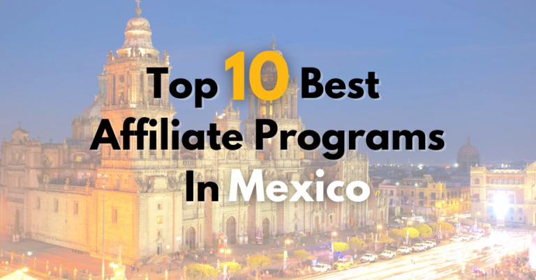 Best Affiliate Programs In Mexico