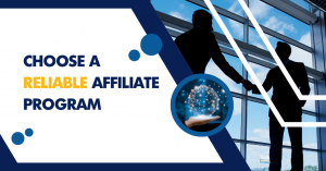 Read more about the article How To Choose A Reliable Affiliate Program