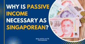 Read more about the article Why is Passive Income Necessary as a Singaporean?